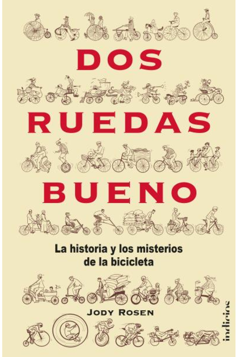 Dos ruedas bueno. La historia y el misterio de la bicicleta