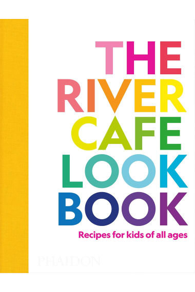 The River Cafe Cookbook for Kids: Recipes for kids of all ages (FOOD-COOK)