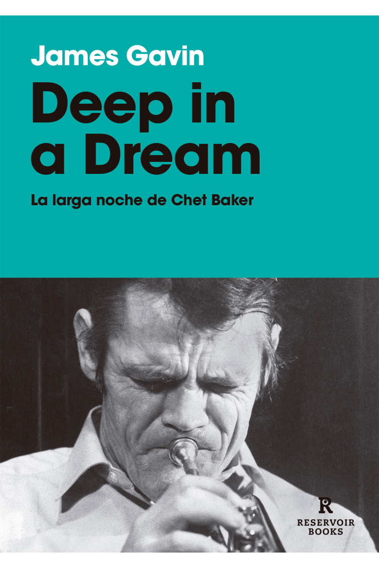 Deep in a dream. La larga noche de Chet Baker