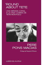 ‘Round about Tete. Una mirada coral a la vida i l'obra de Tete Montoliu