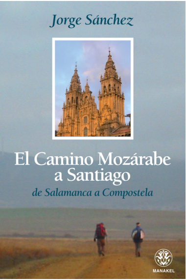 El Camino Mozárabe a Santiago