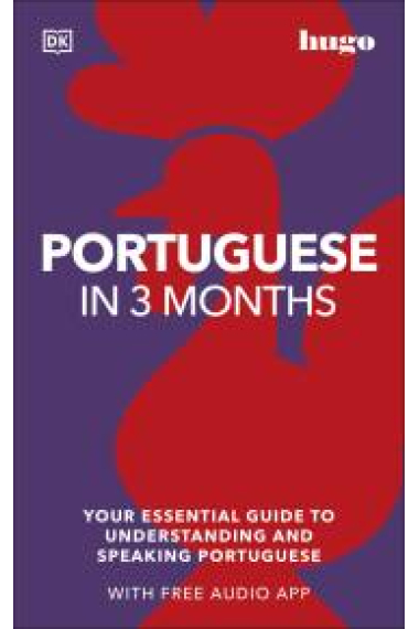 Portuguese in 3 Months with Free Audio App : Your Essential Guide to Understanding and Speaking Portuguese