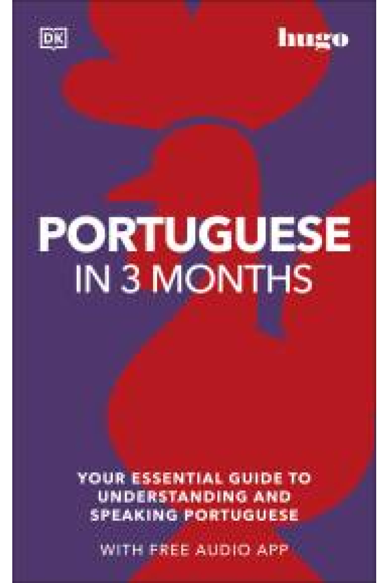 Portuguese in 3 Months with Free Audio App : Your Essential Guide to Understanding and Speaking Portuguese