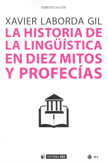 La historia de la lingüística en diez mitos y profecías