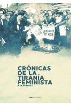 CRONICAS DE LA TIRANIA FEMINISTA