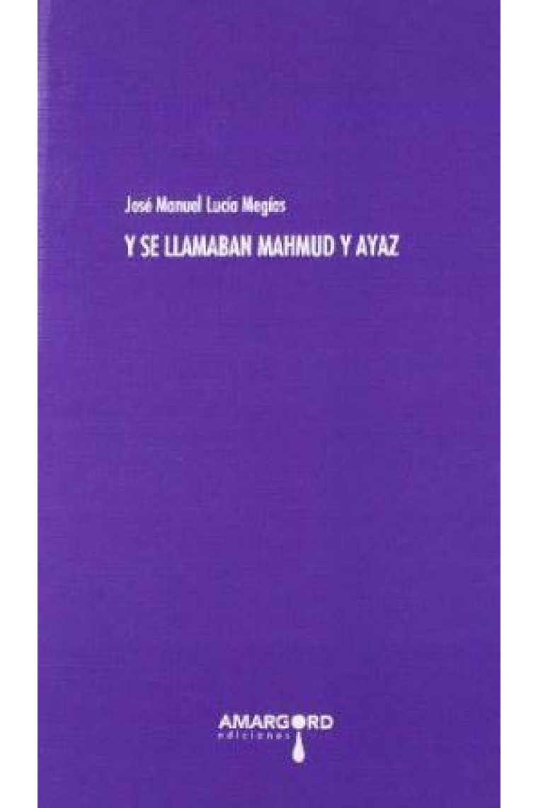 Y se llamaban Mahmud y Ayaz