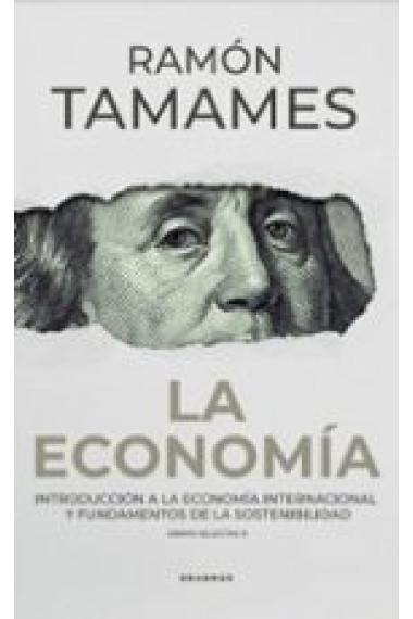 La economía. Introducción a la economía internacional y fundamentos de la sostenibilidad