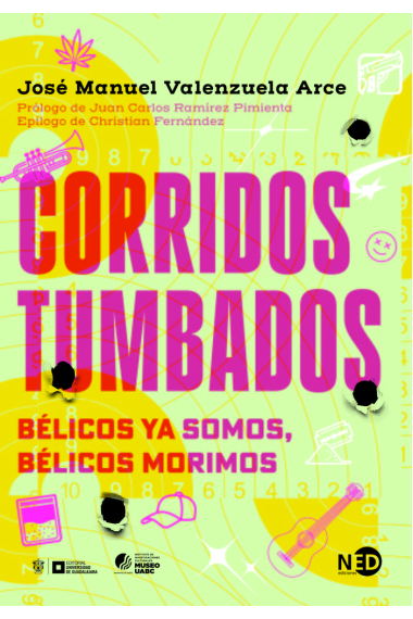 Corridos tumbados. Bélicos ya somos, bélicos morimos