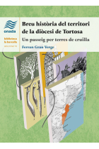 Breu història del territori de la diòcesi de Tortosa. Un passeig per terres de cruïlla