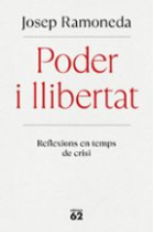 Poder i llibertat. Reflexions en temps de crisi