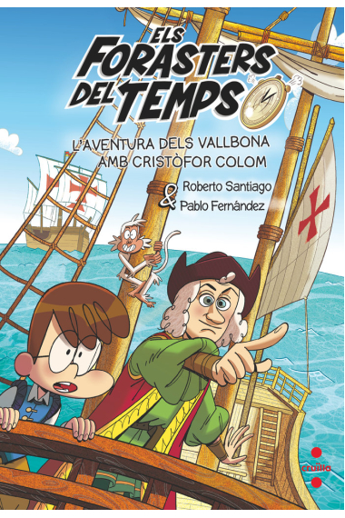 L'aventura dels Vallbona amb Cristòfor Colom (Els Forasters del Temps 18)