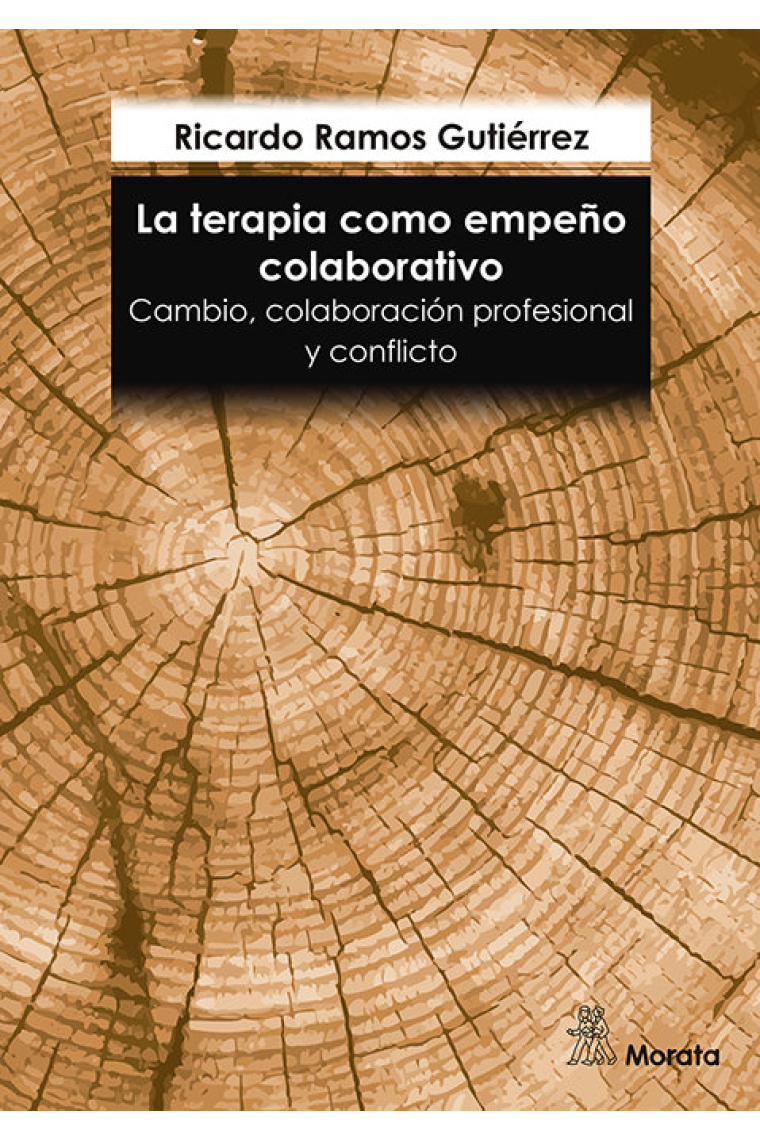 La terapia como empeño colaborativo. Cambio, colaboración profesional y conflicto