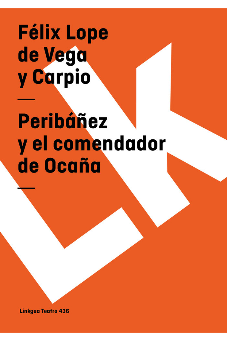 PERIBAÑEZ Y EL COMENDADOR DE OCAÑA