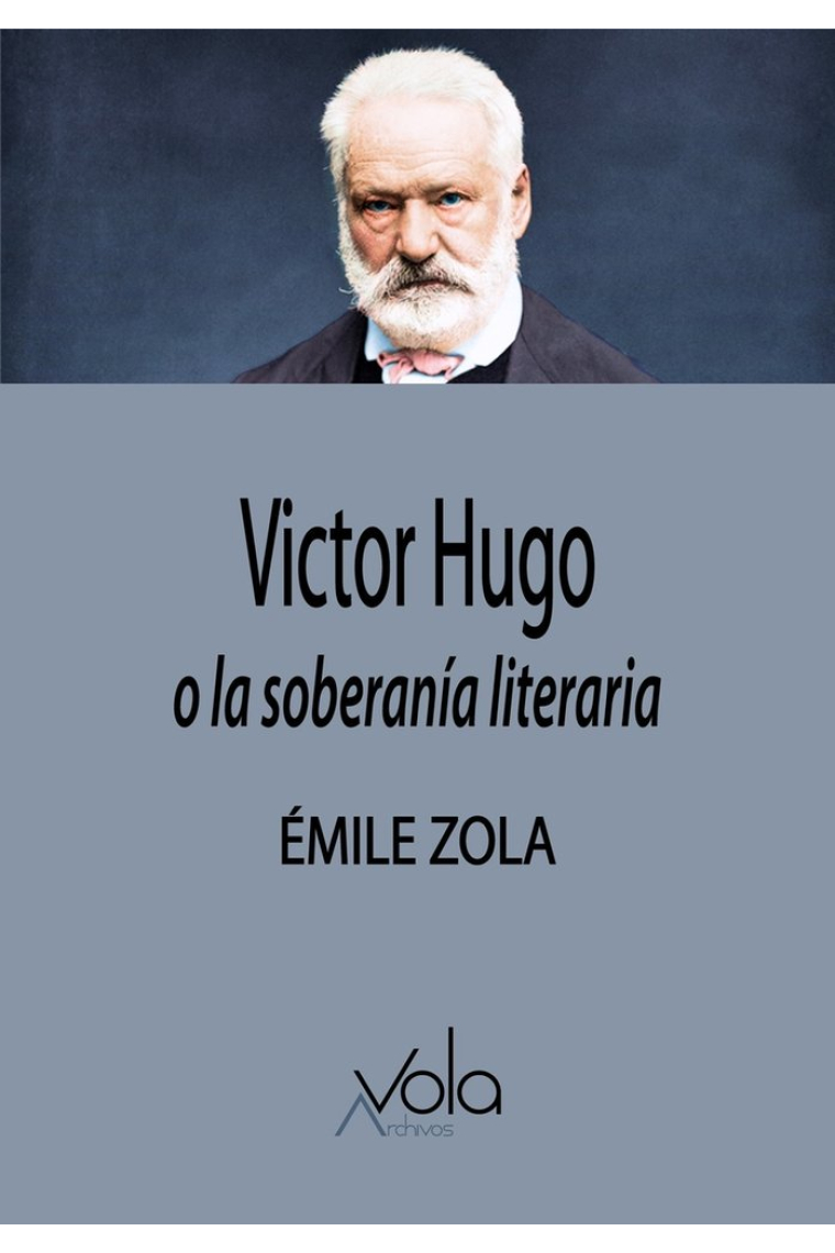 VICTOR HUGO O LA SOBERANIA DEL ARTE