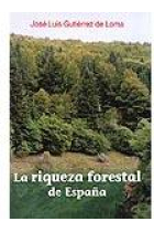 La riqueza forestal de España.