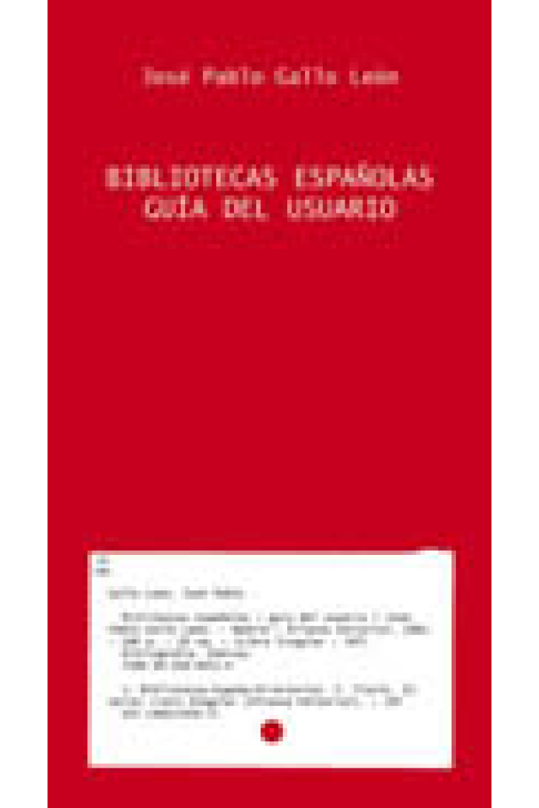 Bibliotecas españolas: guía del usuario