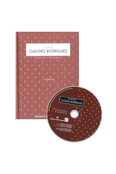 La voz de Claudio Rodríguez.Poesía en la residencia (Contiene CD)