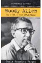 Woody Allen. Su vida y sus películas