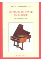 Le piano de style en Europe:des origins à 1850