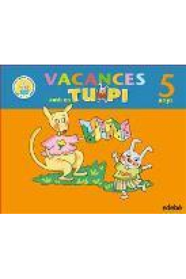 Vacances amb en Tupi 5 anys