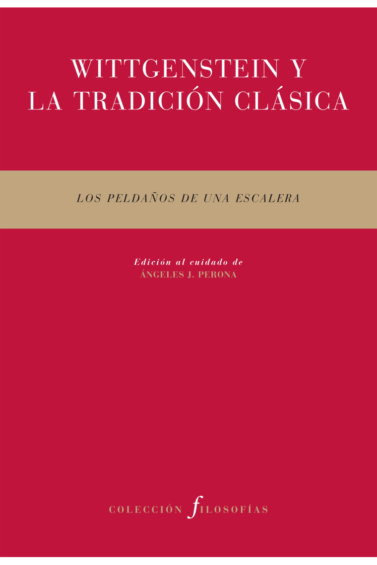 Wittgenstein y la tradición clásica: los peldaños de una escalera