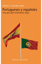 Portugueses y españoles. Una guía para entenderse mejor