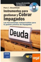 Instrumentos para gestionar y cobrar. Las herramientas indispensables para la gestión práctica de impagados