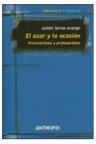 El azar y la ocasión: provocaciones y profanaciones