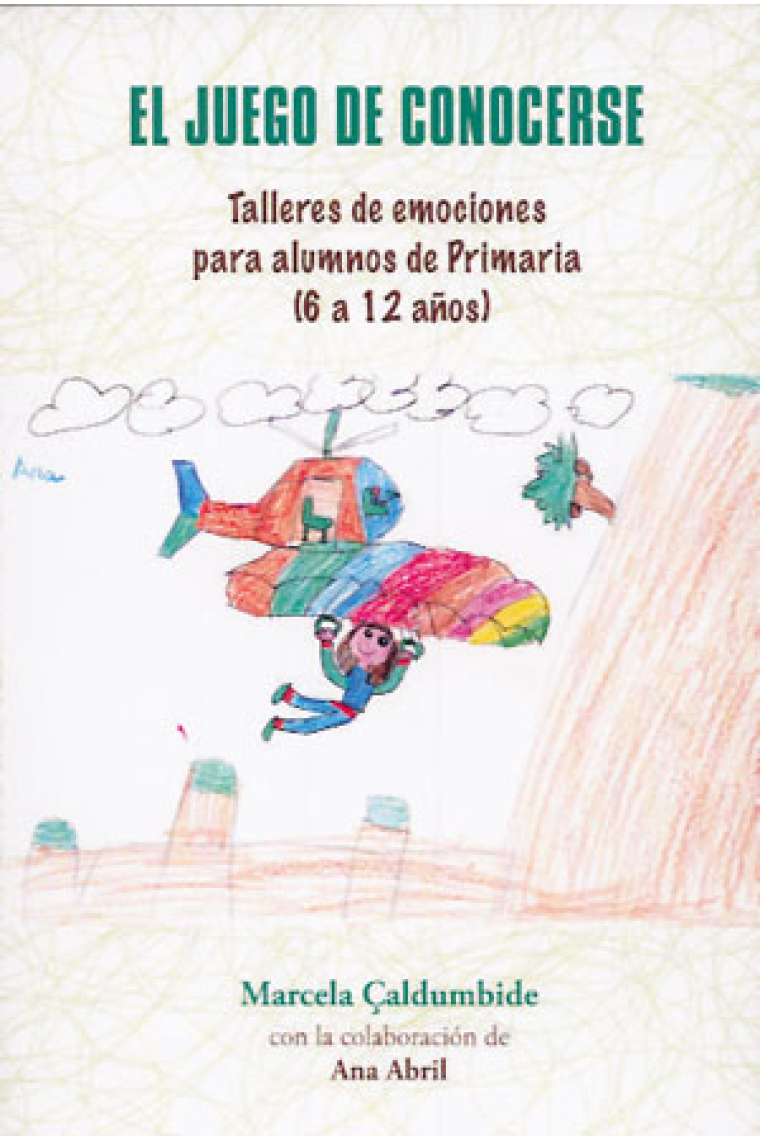 EL Juego de conocerse. Talleres de emociones para alumnos de primaria ( 6 a 12 años)