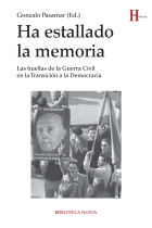 Ha estallado la memoria. Las huellas de la Guerra Civil en la Transición a la Democracia