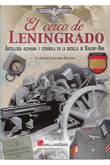 El cerco de Leningrado. Artillería alemana y española en la batalla de Krasny-Bor