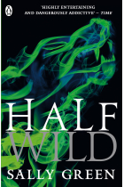 Half Wild: 2 (Half Bad Book 2)