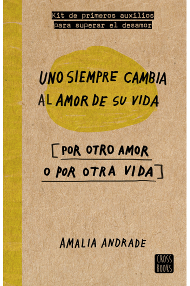 Uno siempre cambia al amor de su vida (por otro amor o por otra vida)