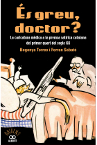 És greu doctor? La caricatura mèdica a la premsa satírica catalana del primer quart del segle XX