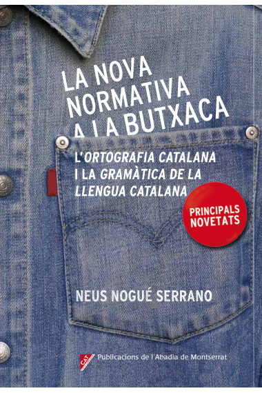 La nova normativa a la butxaca. L'ortografia catalana i la gramàtica de la llengua catalana