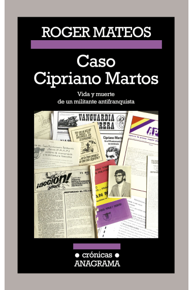 Caso Cipriano Martos. Vida y muerte de un militante antifranquista