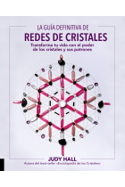 Redes de cristales. transforma tu vida con el poder de los cristales y sus patrones.