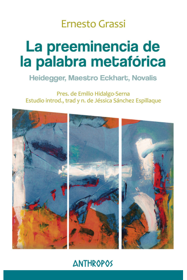 La preeminencia de la palabra metafórica: Heidegger, Maestro Eckhart, Novalis