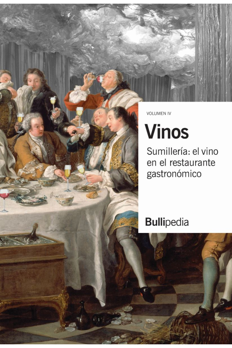 Vinos (vol. 4). Sunillería: el vino en el restaurante gastronómico (Bullipedia)