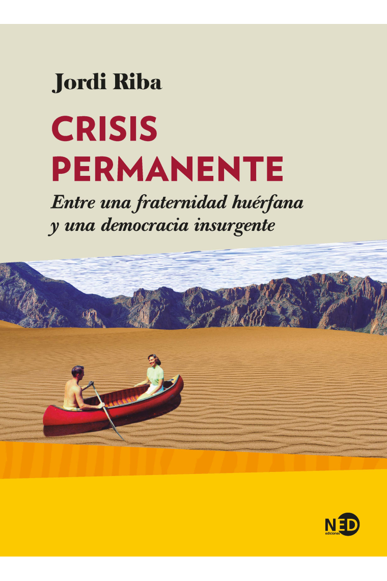 Crisis permanente: entre una fraternidad huérfana y una democracia insurgente