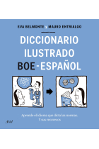 Diccionario ilustrado BOE-español. Aprende el idioma que dicta las normas y sus recovecos