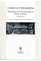 Ciencia y filosofía: estudios en homenaje a Juan Arana (Volumen I)