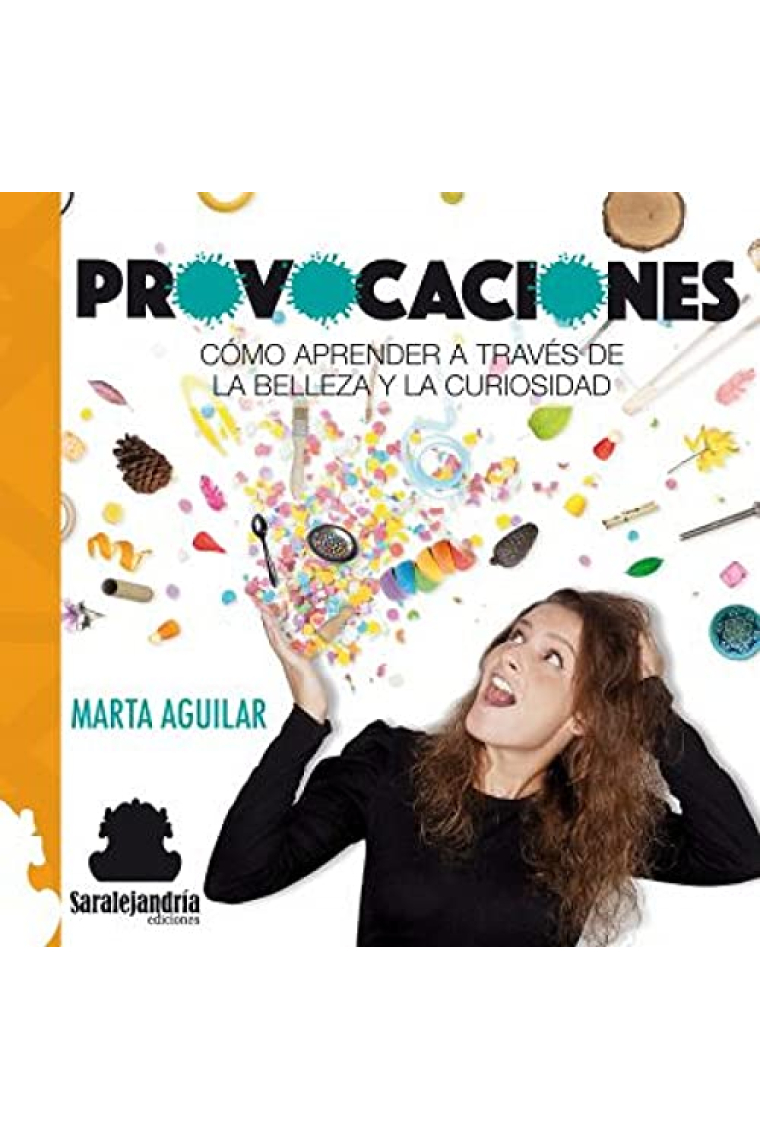 Provocaciones. Cómo aprender a través de la belleza y la curiosidad