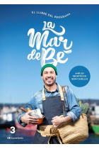 La mar de bé. El llibre del programa. Amb les receptes de Quim Casellas