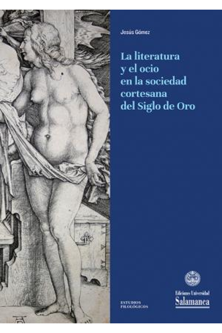 La literatura y el ocio en la sociedad cortesana del Siglo de Oro