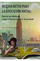 Nuevos retos para la educación social. Hacia un diálogo entre Universidad y Sociedad