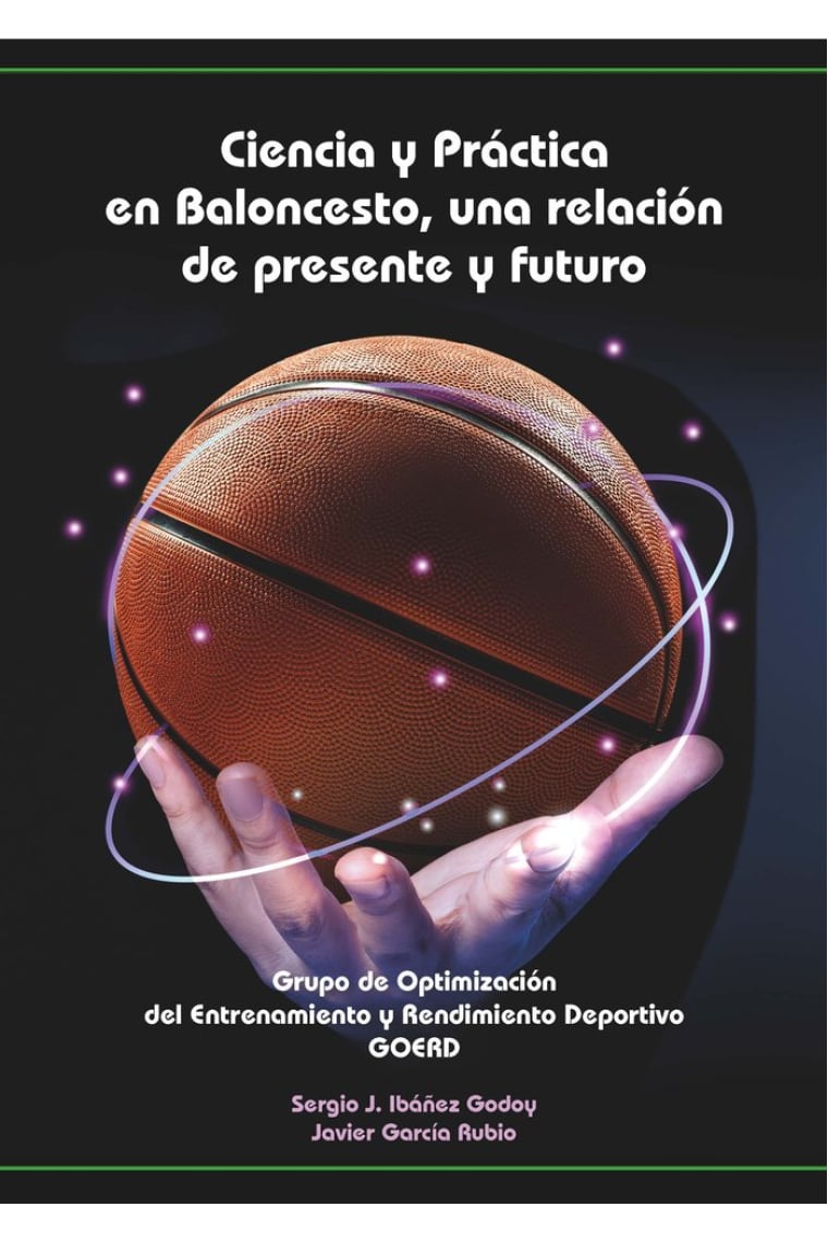 CIENCIA Y PRACTICA EN BALONCESTO UNA RELACION DE PRESENTE Y