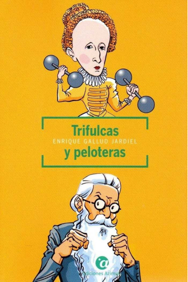 TRIFULCAS Y PELOTERAS