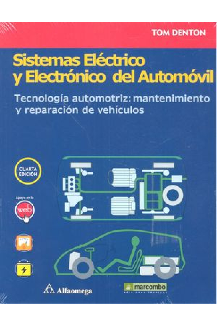 Sistemas eléctrico y electrónico del automóvil. Tecnología automotriz: mantenimiento y reparación de