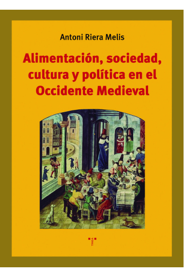 ALIMENTACIÓN, SOCIEDAD, CULTURA Y POLÍTICA EN EL OCC. MED.